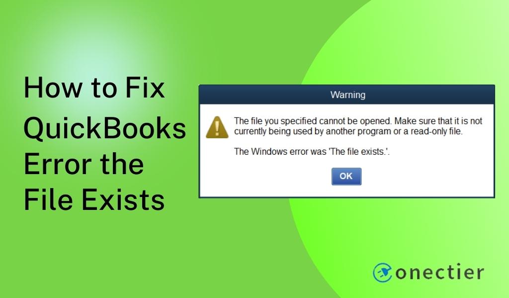 5 Quick Methods to Fix QuickBooks Error Message "The File Exists"