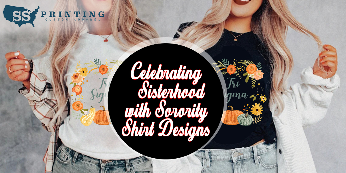 Celebrate Sisterhood with Unique Sorority Shirt Designs: SSPrinting